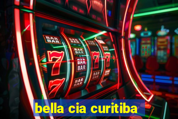 bella cia curitiba